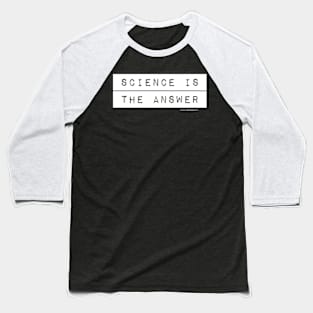 Science is The Answer Baseball T-Shirt